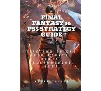 Nylan Taylor Final Fantasy 16 Ps5 Strategy Guide (Tascabile)