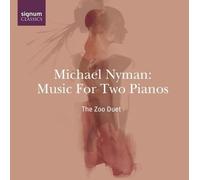 Michael Nyman Music for Two Pianos (Nyman, the Zoo Duet) (CD) Album