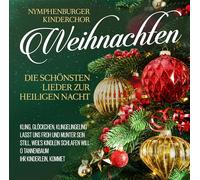 Nymphenburger Kinderchor / Coro di voci bianche di Nymphenburg - Weihnachten - Die Schönsten Lieder zur Heiligen Nacht / Natale - Le più belle canzoni della vigilia