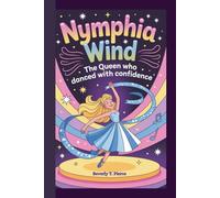 NYMPHIA WIND: THE QUEEN WHO DANCED WITH CONFIDENCE