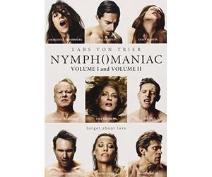 Nymphomaniac: Volume I &:Volume II