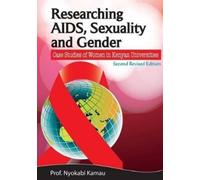 Nyokabi Kamau Researching AIDS, Sexuality and Gender. Case Studies o (Tascabile)