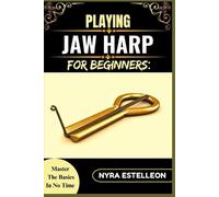 Nyra Estelleon Playing Jaw Harp for Beginners (Tascabile)