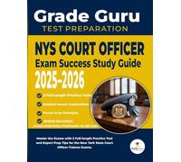 NYS Court officer Exam Success Study Guide 2025-2026: Master the Exams with 2 Full-length Practice Test and Expert Prep Tips for the New York State Court Officer-Trainee Exams.