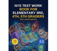 NYS Test Work Book For Elementary 3rd, 4th, 5th graders: 100 ELA, English questions: Video game themed questions that are fine tuned to prepare for NYS New York Elementary tests