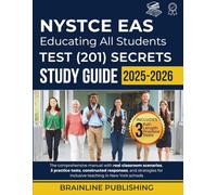Nystce Eas Educating All Students Test (201) Secrets Study Guide 2025 2026: The comprehensive manual with real classroom scenarios, 3 practice tests, ... for inclusive teaching in New York schools