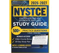 NYSTCE EAS EDUCATING ALL STUDENTS TEST (201) STUDY GUIDE: Extended Edition | Review for New York State Teacher Certification Exam, 500+ Verified Questions and Answers and Hours of E-Learning Access