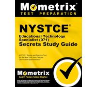 NYSTCE Educational Technology Specialist (071) Secrets Study Guide: NYSTCE Review and Practice Test for the New York State Teacher Certification Examinations