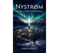 NYSTRØM: OLTRE LA REALTÀ OSSERVATA