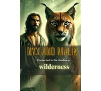 Nyx and Malik: Bound in the Shadows of the Wilderness