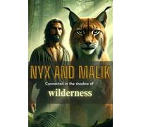 Nyx and Malik: Bound in the Shadows of the Wilderness