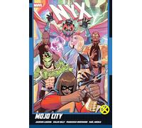 NYX Vol. 2: Mojo City