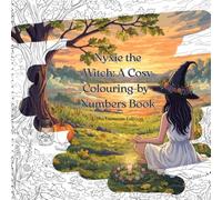 Nyxie the Witch: A Cosy Colouring-by-Numbers Book - Summer: Witch Coloring for Adults - Includes Beautiful Full-Color References for Easy Coloring
