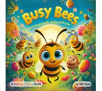 NZ Bear Busy Bees: A Honeycomb Adventure: The power of teamwork: 1 ( (Tascabile)