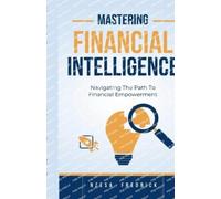 Nzesa Fredrick Mastering Financial Intelligence (Tascabile)