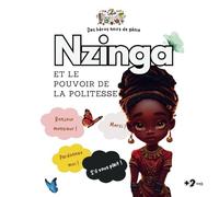 Nzinga et le Pouvoir de la Politesse: Une histoire sur le respect et la courtoisie inspirée de la reine Nzinga