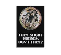 nzzmy Poster su tela con scritta in inglese "They Shoot Horses, Don't They They Shoot Horses, Don't They ", decorazione artistica per camera da letto, 40 x 60 cm, senza cornice