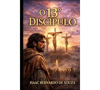 O 13° DISCÍPULO