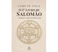O 2º Livro de Salomão: A Chave dos Pantáculos