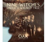 O.A.K. - Nine Witches Under A Walnut Tree