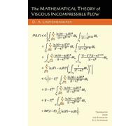 O a Ladyzhenskaia O a La The Mathematical Theory of Viscous Incompre (Tascabile)