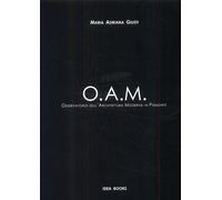 O.A.M. Osservatorio dell'Architettura Moderna in Piemonte - [Idea Books]