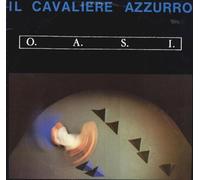 Il Cavaliere Azzurro - O A S I (Vinile)