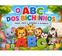 O ABC dos Bichinhos: Trace, pinte e aprenda o alfabeto!