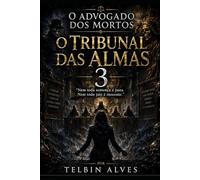 O ADVOGADO DOS MORTOS 3: Nem toda sentença é justa. Nem todo juiz é inocente.