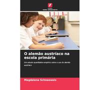 O alemão austríaco na escola primária: Um estudo quantitativo-empírico sobre o uso do alemão austríaco