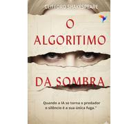 O ALGORITIMO DA SOMBRA: QUANDO A IA SE TORNA O PREDADOR O SILÊNCIO É A ÚNICA FUGA.