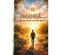 O AMANHÃ...: Planejar com fé, viver com urgência!