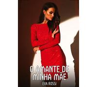 O Amante de Minha Mãe: Contos de Sexo Explícito para Adultos: 220