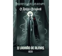 O Amigo do Bringhenti: O Ladrão de Almas