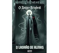 O Amigo do Bringhenti: O Ladrão de Almas