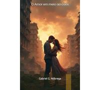 O Amor em meio ao caos: Entre ruinas nasce a esperança