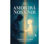 O amor irá nos unir