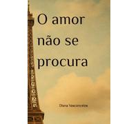O amor não se procura