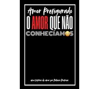 O Amor Que Não Conhecíamos!: Amor Prefigurado