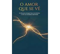 O AMOR QUE SE VÊ