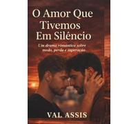 O Amor Que Tivemos em Silêncio: Um drama romântico sobre medo, perda e coragem