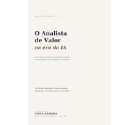 O Analista de Valor na era da IA