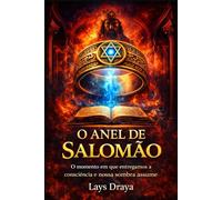 O ANEL DE SALOMÃO: O momento em que entregamos a consciência e nossa sombra assume o trono