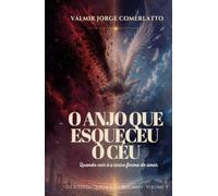 O ANJO QUE ESQUECEU O CÉU: Quando cair é a única forma de amar