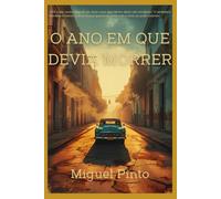 O ano em que devia morrer