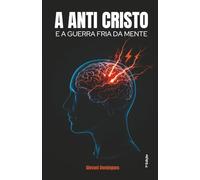 O anti-cristo e a guerra fria da mente