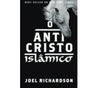 O ANTICRISTO ISLÂMICO: O messias esperado pelo Islã