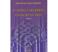 O Antigo Segredo da Flor da Vida - Volume 1 (Em Portuguese do Brasil)