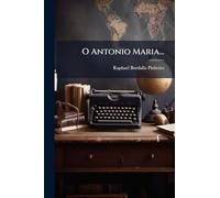 O Antonio Maria...