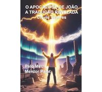 O Apocalipse de João - A Tradução Revelada